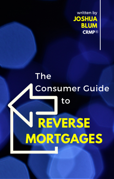 The Consumer Guide to Reverse Mortgages